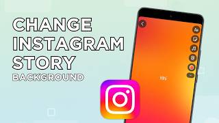 How To Change Instagram Story Background
