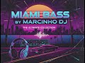 Miami Bass (Pedido de Inscrito no Canal _Marcelo Marinho - Mixagens Marcinho DJ.
