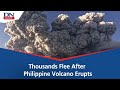 Thousands Flee After Philippine Volcano Erupts