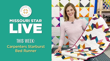 REPLAY: Join Misty Doan as she demonstrates how to make the Carpenters Starburst Bed Runner!