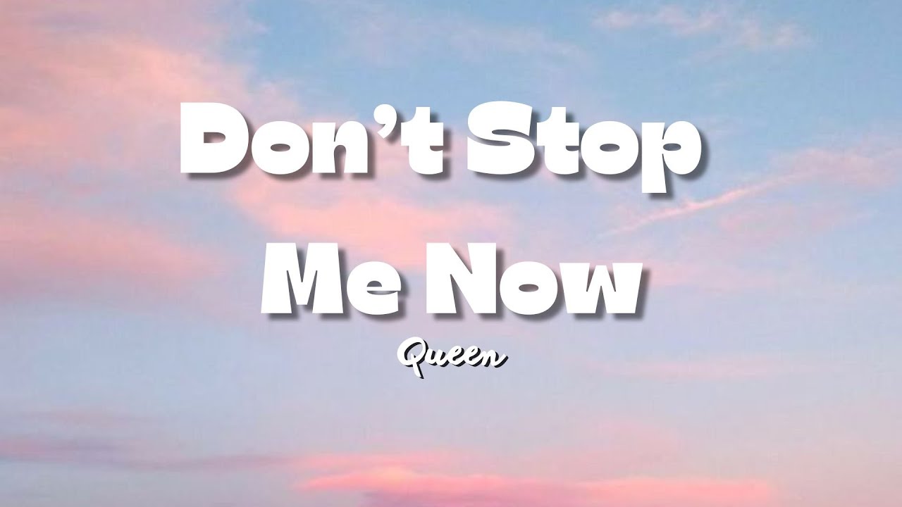Don T Stop Me Now Lyrics Deutsch Queen - Don't Stop Me Now (Lyrics) - YouTube Music