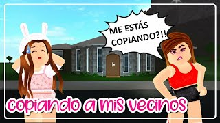 COPIANDO la casa A MIS VECINOS!! en BLOXBURG *SE ENOJARAN?*