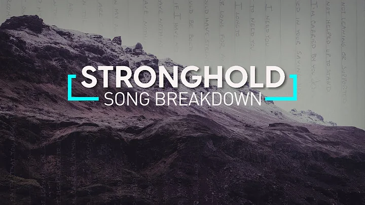 Stronghold: Song Breakdown
