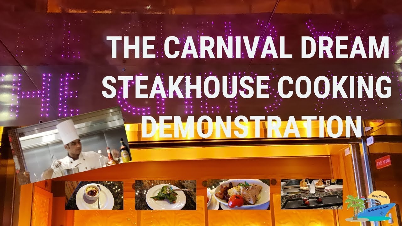 CARNIVAL DREAM STEAKHOUSE ~  COOKING DEMO