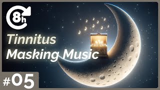 Tinnitus Reduction and Relief - Tinnitus Masking Music 05 [8 Hr.]