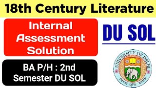 18th Century Literature internal Assessment Solution BA PROG 2nd Semester DU SOL internal Assessment