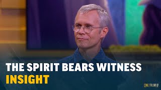 The Spirit Bears Witness