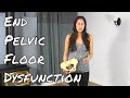 End To Pelvic Floor Dysfunction - Intro, Anatomy, Exercise Logic