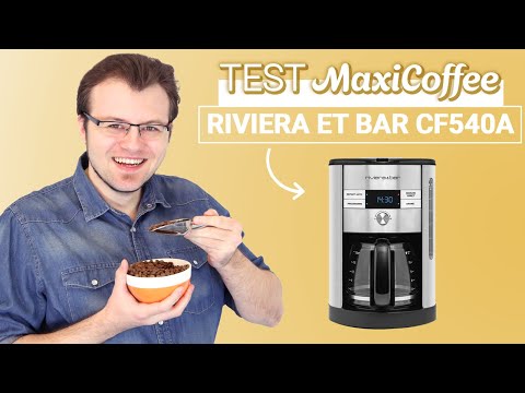 RIVIERA ET BAR CF540A | Cafetière filtre | Le Test MaxiCoffee - YouTube