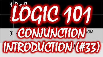 Logic 101 (#33): Conjunction Introduction