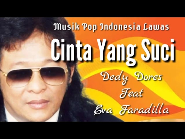 Dedy Dores Feat Eva Faradilla - Cinta Yang Suci // Musik Pop Indonesia Lawas class=