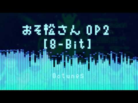 【おそ松さん】 Osomatsu-san OP2【8-Bit】