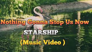 STARSHIP&quot;Nothing Gonna Stop Us Now||Music Video