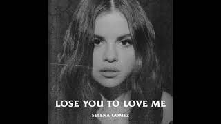 Lose you to love me - selena gomez ...