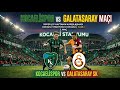 KOCAELİSPOR - GALATASARAY / TARİHİ FARK ! 2.MAÇ ! 