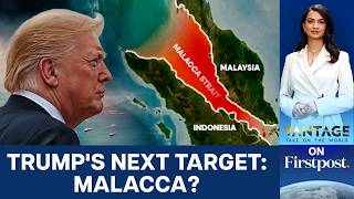 After Hormuz, Is Trump Targeting Strait Of Malacca? Why It Matters To India Vantage On Firstpost