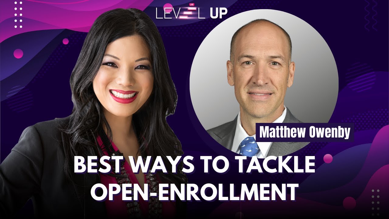 🔴 Level Up LIVE: ⌚️It’s Time to Tackle Open Enrollment 🥊🥊