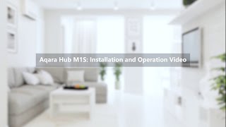 Xiaomi Aqara Hub M1S Installation Video