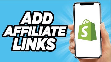 How To Add Affiliate Links To Shopify (Quick And Easy!)