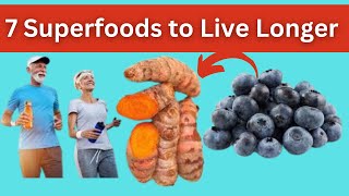 [ Live Longer with These 7 Superfoods in Your Diet