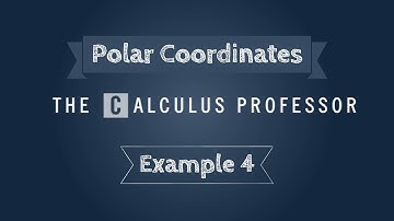 Polar Coordinates, Example 4