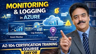 Monitoring &amp; Logging in Azure in AZ-104 Certification Training Day 08