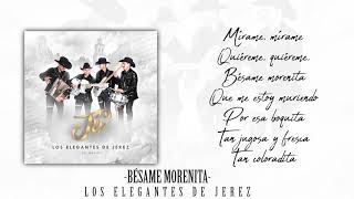 Bésame Morenita | Letra | Los Elegantes de Jerez chords