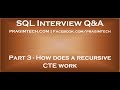 Part 3   How does a recursive CTE work