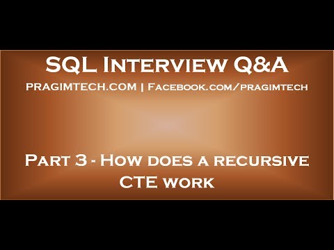 Part 3   How does a recursive CTE work