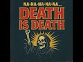 Opus - Death is Death [Parody song for a better mood]