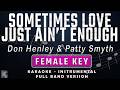 Sometimes Love Just Ain T Enough Don Henly Patty Smith Full Band Karaoke Female Key 