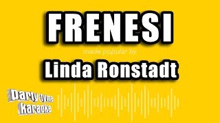 Video thumbnail of "Linda Ronstadt - Frenesi (Versión Karaoke)"