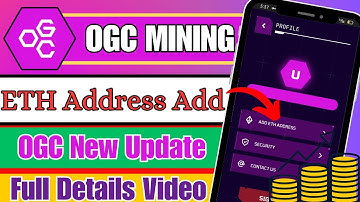 OGC Mining New Update | Ethereum Address Add | Step by Step Guide | Full Details Video