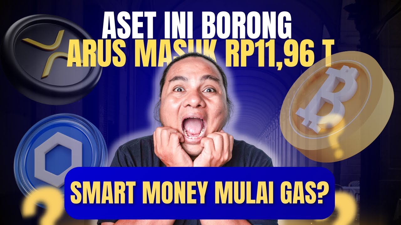 ASET INI BORONG ARUS MASUK RP11,96 T! SMART MONEY MULAI GAS?