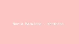 Video thumbnail of "Nazia Marwiana - Kasmaran (Lirik) ~ New Lyrics Musik"
