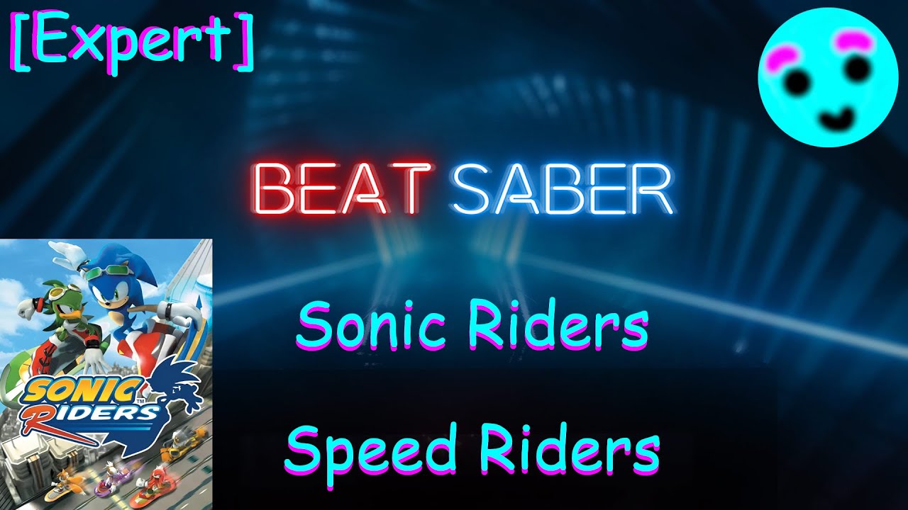 Beat Saber: Sonic Riders - Speed Riders [Expert] - YouTube