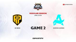 APBR vs RORA GAME 2 MPL PH S17 | Aurora Gaming PH vs AP Bren
