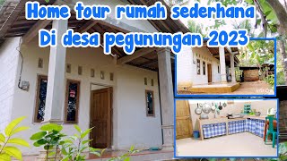 HOME TOUR RUMAH SEDERHANA DI DESA PEGUNUNGAN  || HOUSE TOUR RUMAH DESA|| HOME TOUR 2023