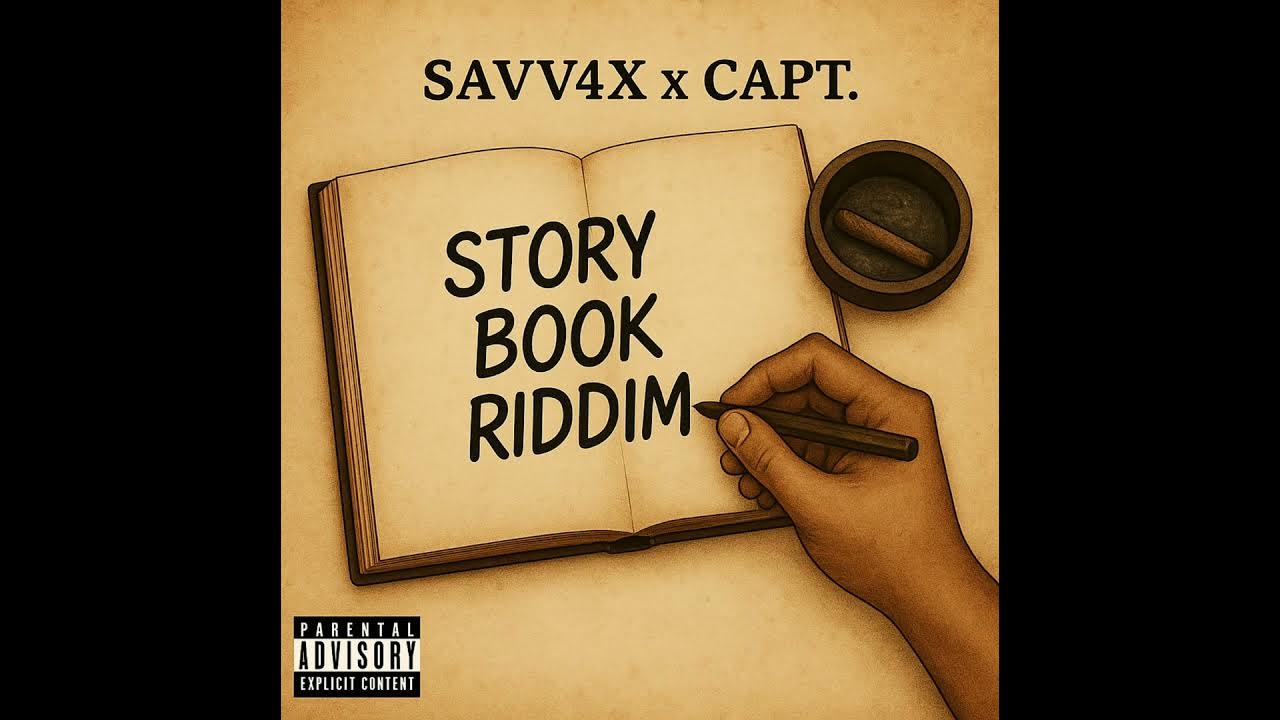 Savv4x x Capt50 - Story Book Riddim Savv4x x Capt50 - Story Book Riddim