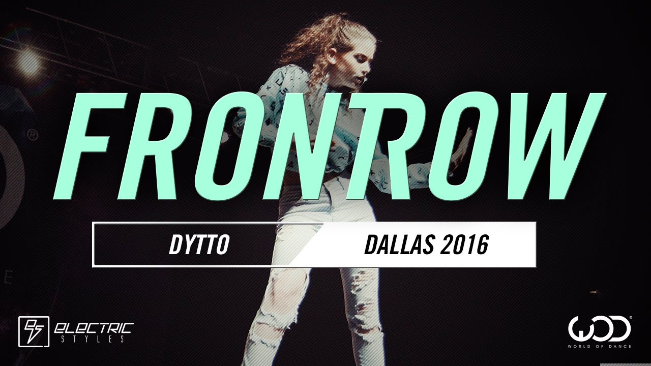 DYTTO  FrontRow  World of Dance Dallas 2016   WODDALLAS16