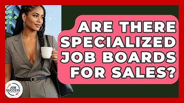 Are There Specialized Job Boards For Sales? - Job Success Network