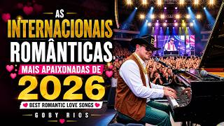 💖 AS INTERNACIONAIS MAIS APAIXONADAS DE 2026 - GOBY RIOS 💖