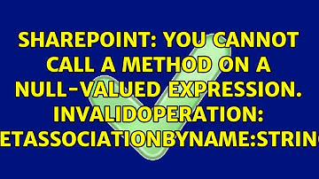 You cannot call a method on a null-valued expression. InvalidOperation:...