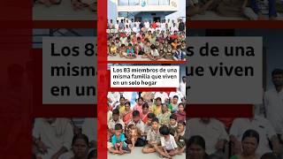 Los 83 miembros de una misma familia que viven en un solo hogar
