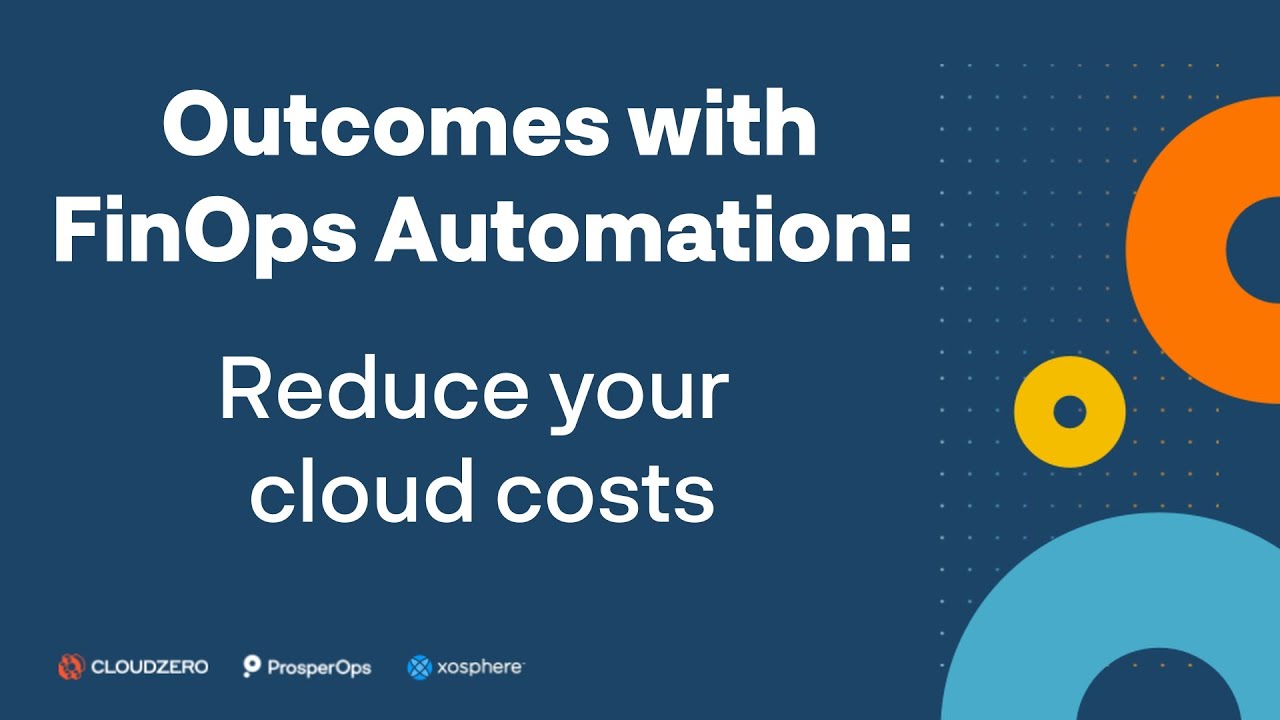 Outcomes with FinOps Automation: Reduce your cloud costs with Erik ...