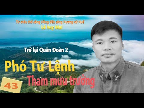 Video 1.927 (43) Phó Tư lệnh, TMT Quân đoàn 2 - Khó vạn lần... - youtube