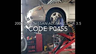 2002-2006 Nissan Altima 2.5 or 3.5 p0455 SOLVED!!!