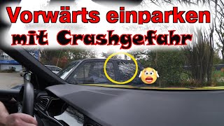 Einparken Teil 3/4  Vorwärts, mein 1. Crash