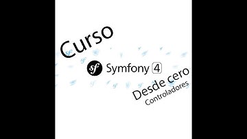 3. Curso Symfony 4 - Mi primer controlador
