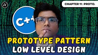 Prototype Design Pattern | Chapter 11: Low Level Design
